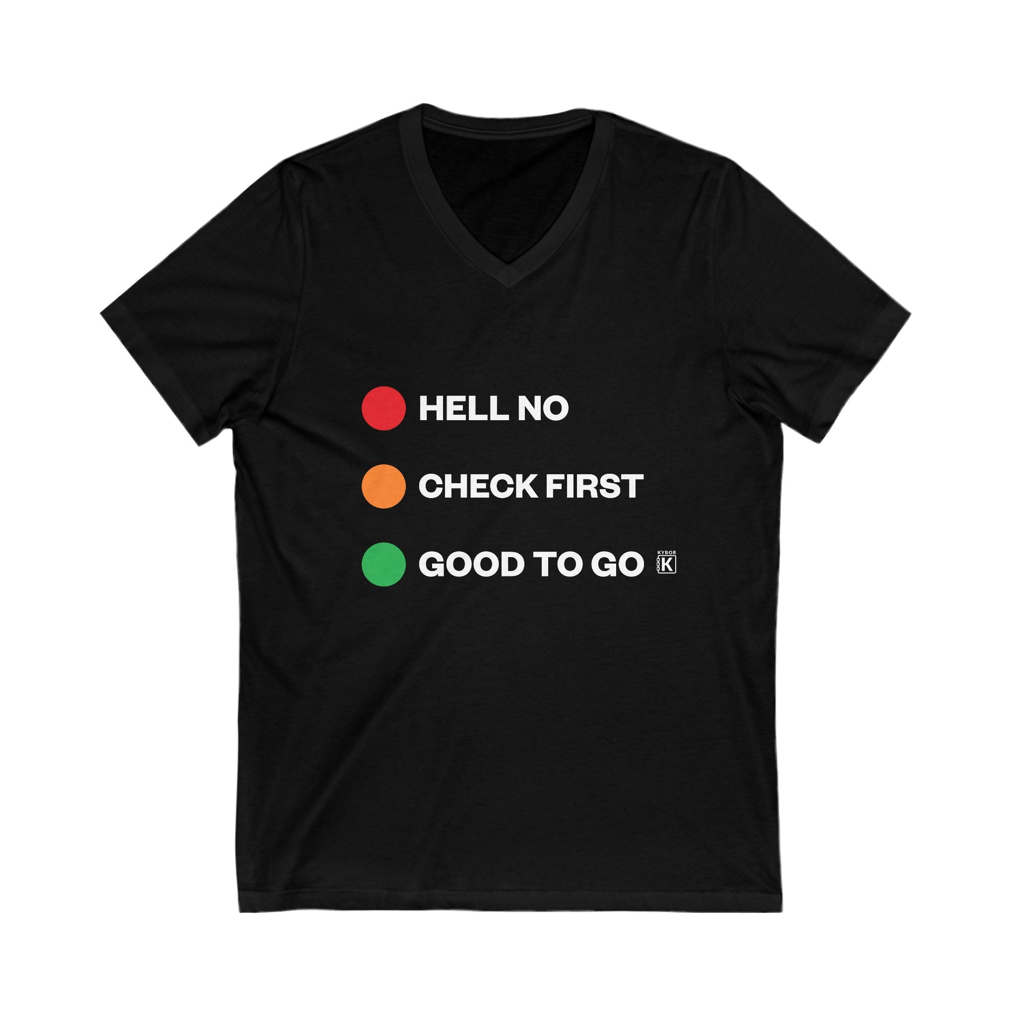 V-Neck T-Shirt - With Graphic and 'Hell No, Check First, Good To Go' Slogan