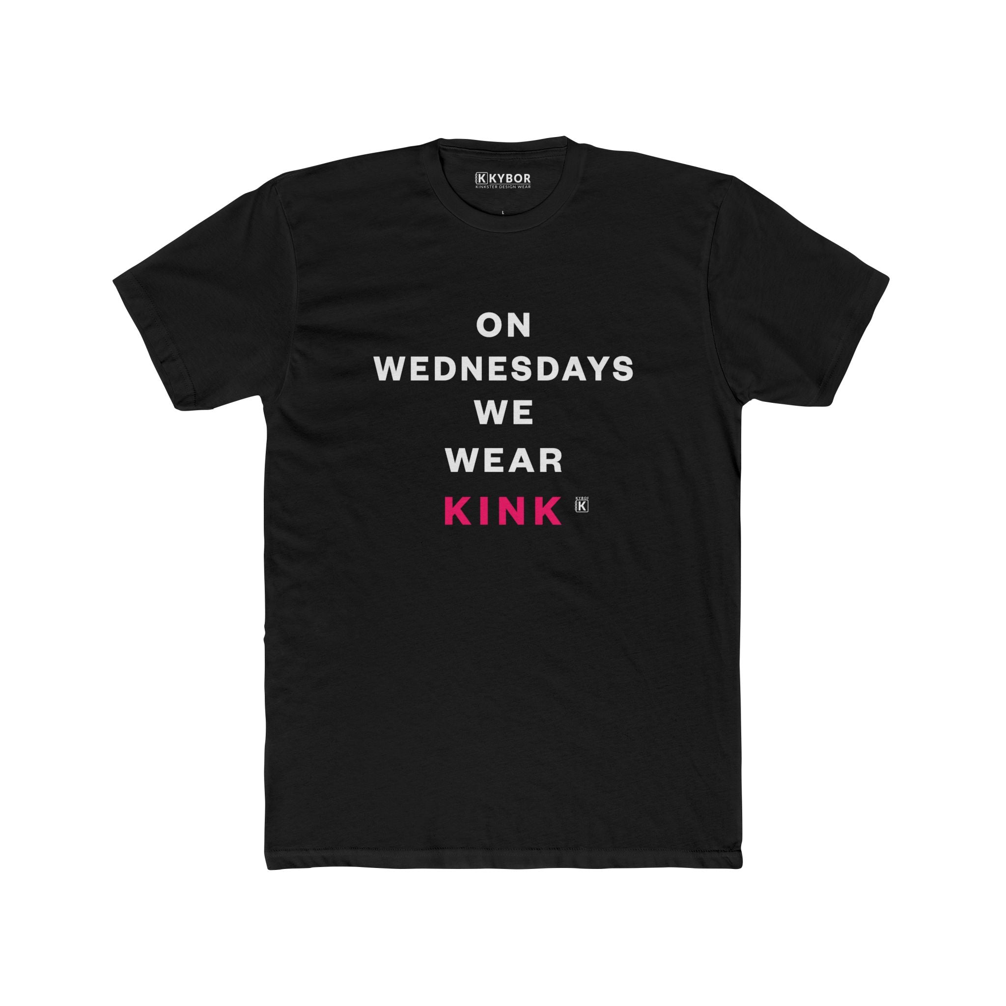 Cotton Crew-Neck T-Shirt - With 'On Wednesday's We Wear Kink' Slogan