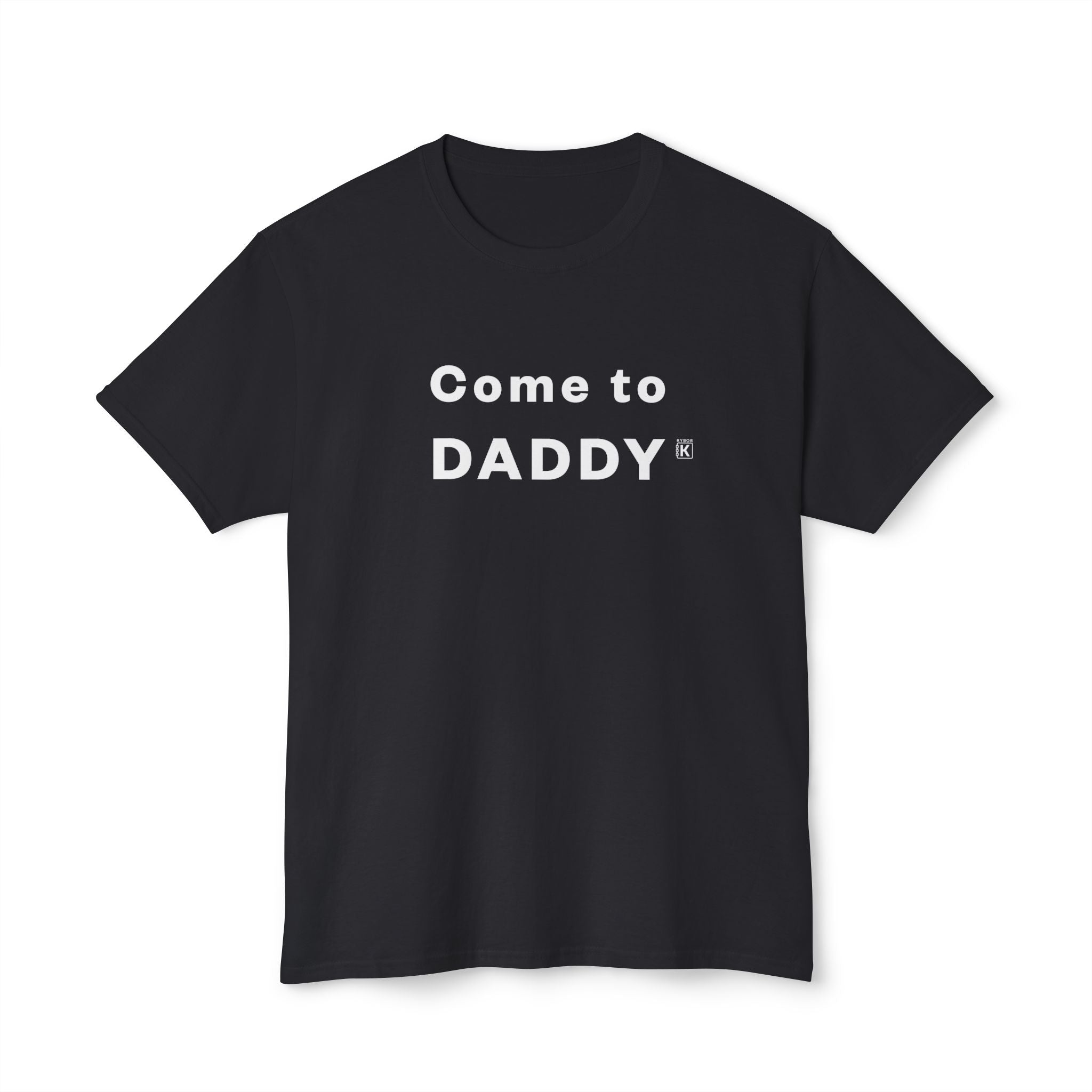 100% Cotton Crew-Neck T-Shirt - With ‘Come To Daddy’ Slogan