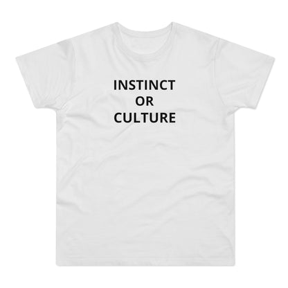 Instinct or Culture T-Shirt